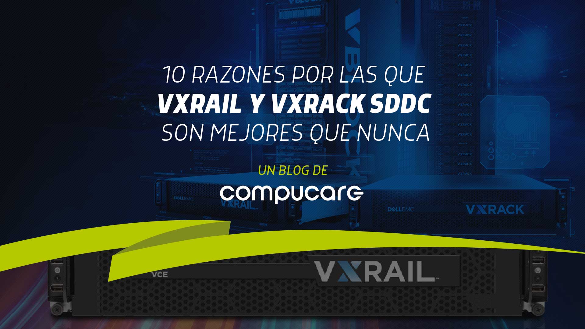 10 razones por las que VxRail y VxRack SDDC son mejores que nunca