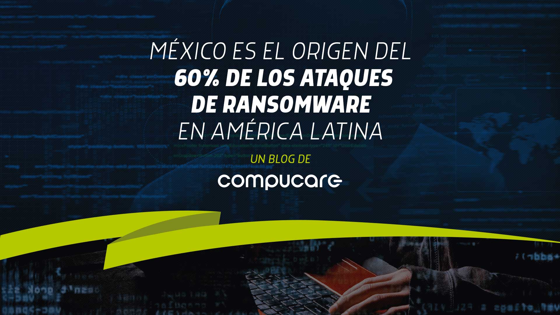 México es el origen del 60% de los ataques de ransomware en América Latina